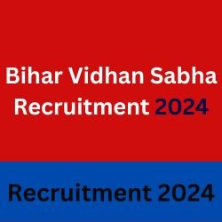 Bihar Vidhan Sabha Recruitment 2024
