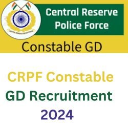 CRPF Constable GD Recruitment 2024