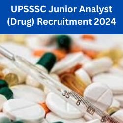 UPSSSC Junior Analyst (Drug) Recruitment 2024