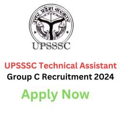 UPSSSC Technical Assistant Group C Recruitment 2024
