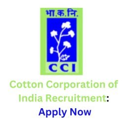 Cotton Corporation of India Recruitment: Apply Now